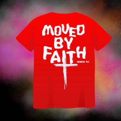 Moved By Faith T-Shirts